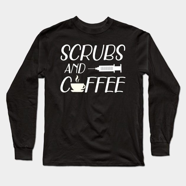 Nurse - Scrubs and coffee w Long Sleeve T-Shirt by KC Happy Shop